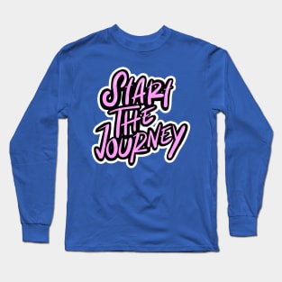 Start The Journey Typography Long Sleeve T-Shirt